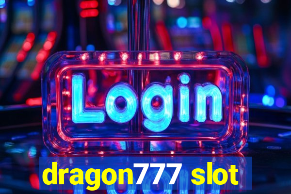 dragon777 slot