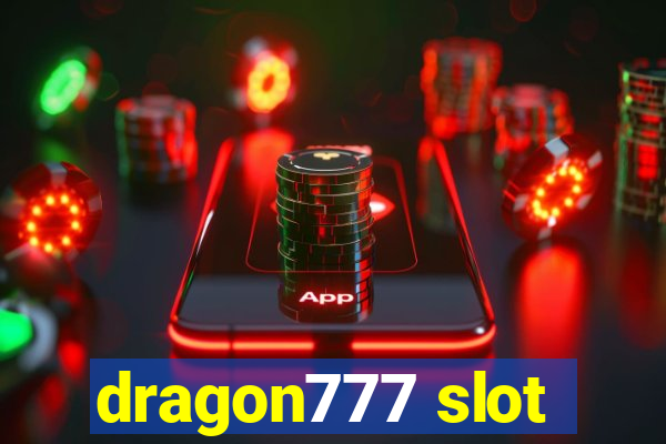 dragon777 slot