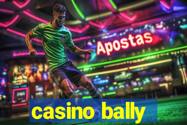 casino bally