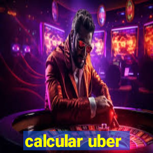 calcular uber