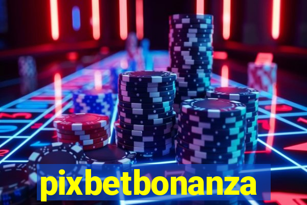 pixbetbonanza