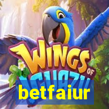 betfaiur