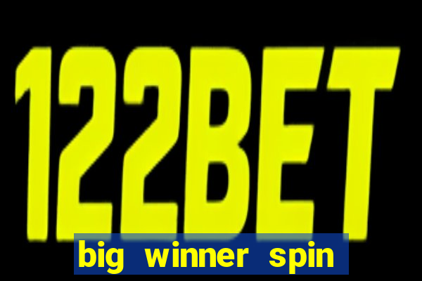 big winner spin and win mobile