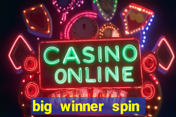 big winner spin and win mobile