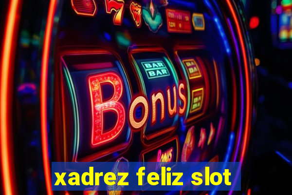 xadrez feliz slot