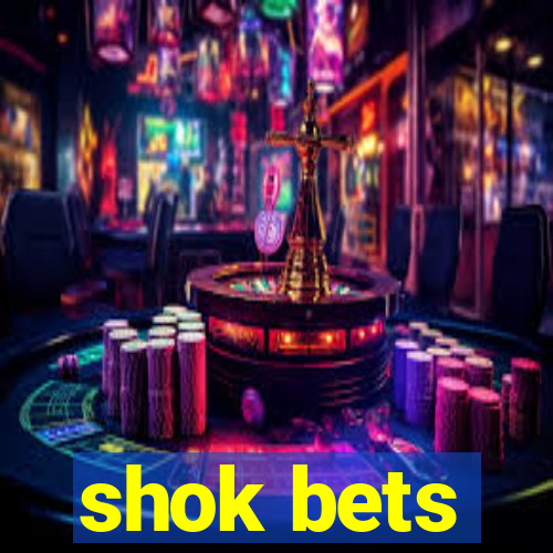 shok bets