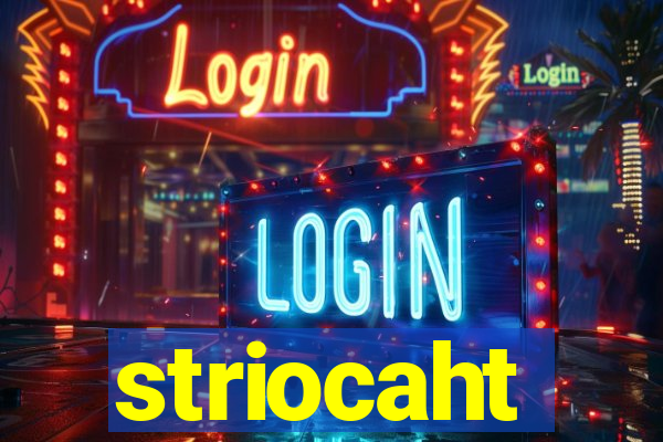 striocaht