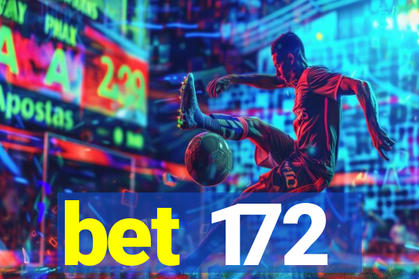 bet 172