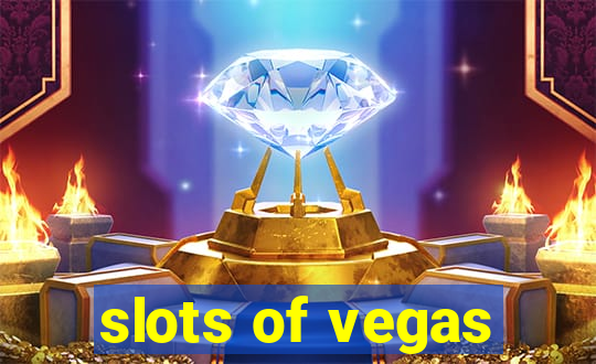 slots of vegas