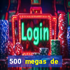 500 megas de internet equivale a quantos gigas