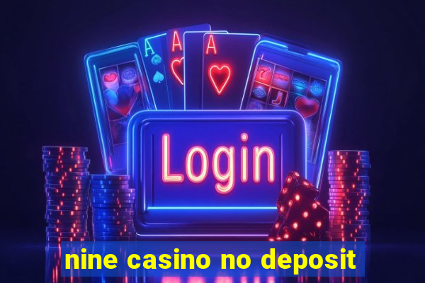 nine casino no deposit