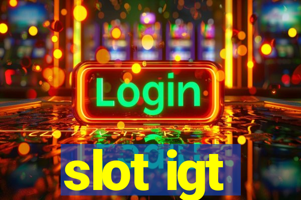 slot igt