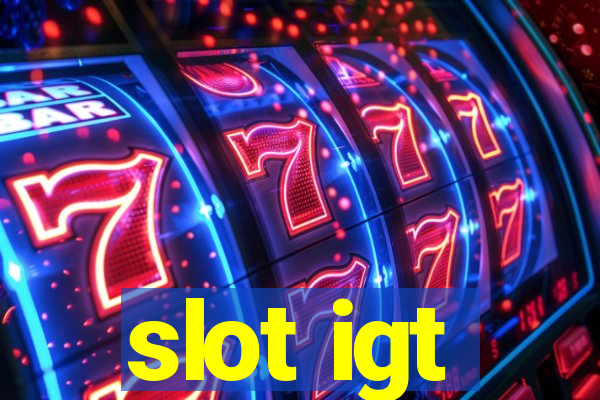 slot igt