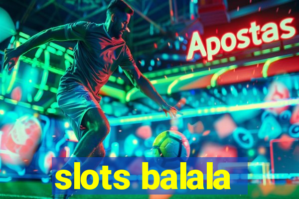 slots balala