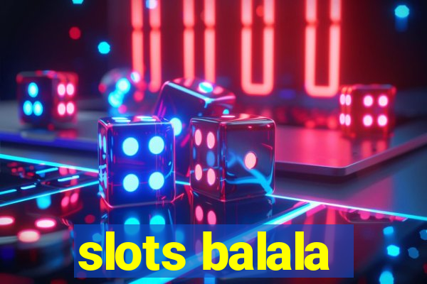 slots balala