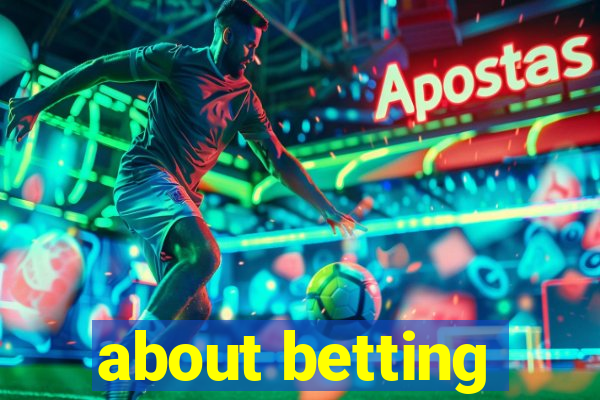 about betting