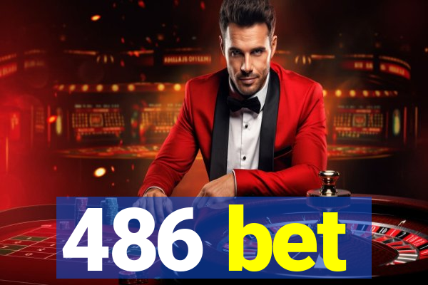 486 bet