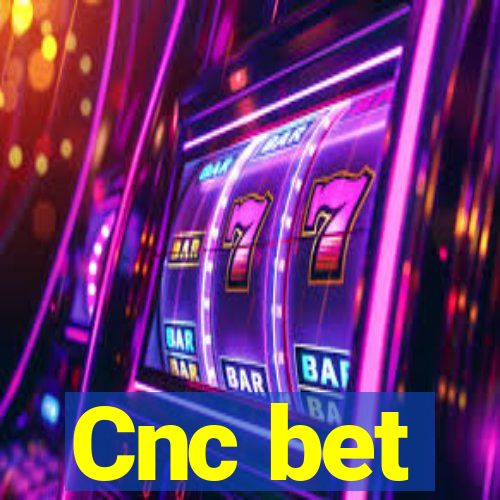 Cnc bet