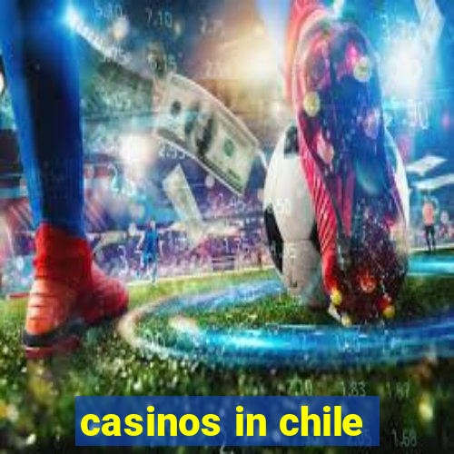 casinos in chile