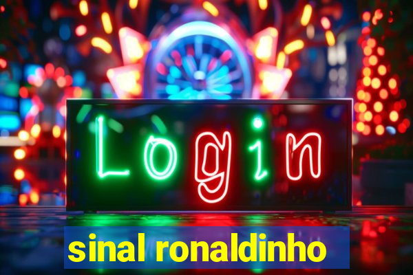 sinal ronaldinho