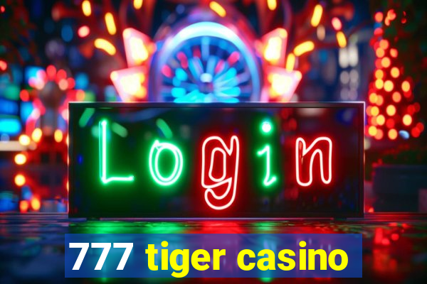 777 tiger casino