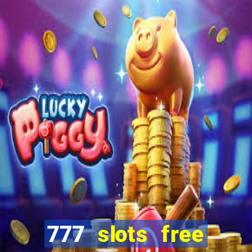 777 slots free vegas slots