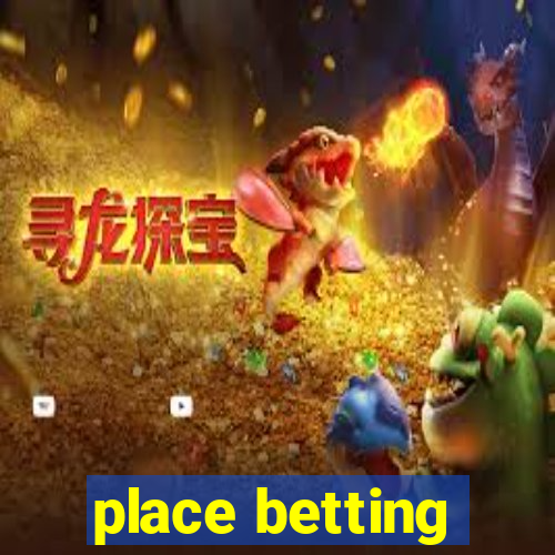 place betting