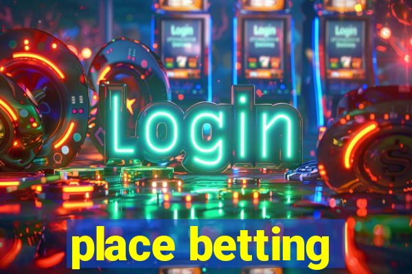 place betting