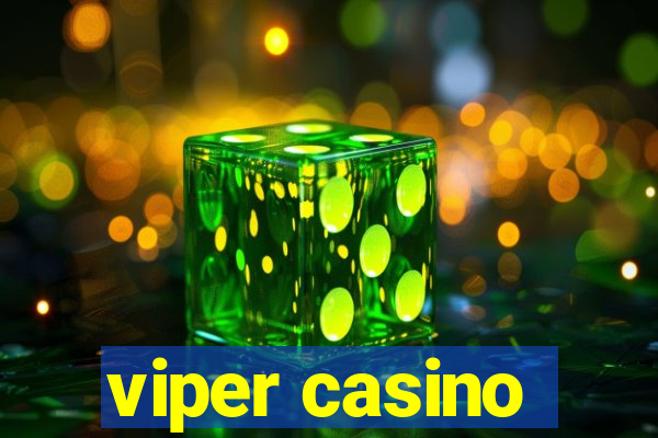 viper casino