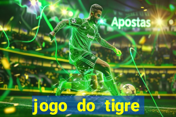 jogo do tigre deposito minimo 1 real