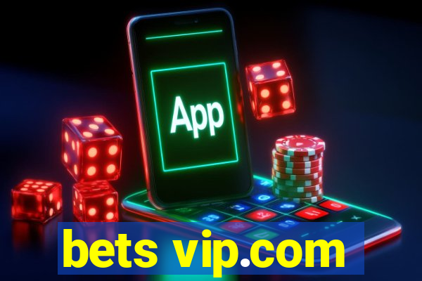 bets vip.com