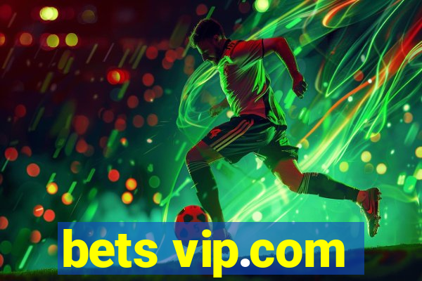 bets vip.com