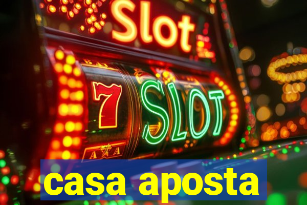 casa aposta