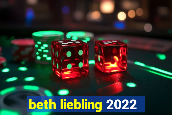 beth liebling 2022