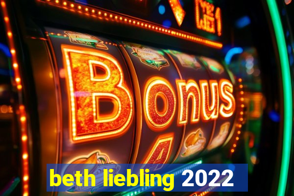 beth liebling 2022