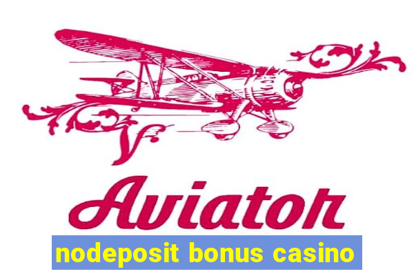 nodeposit bonus casino