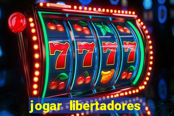 jogar libertadores na serie b