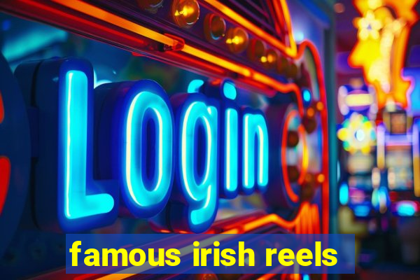 famous irish reels