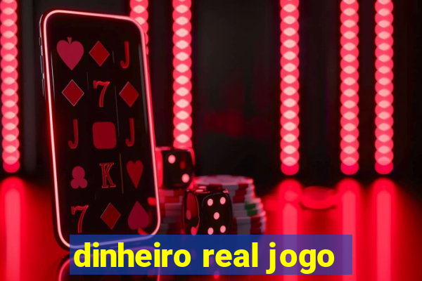 dinheiro real jogo