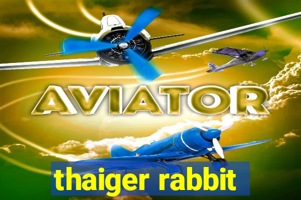 thaiger rabbit