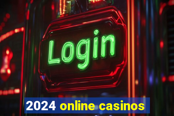 2024 online casinos