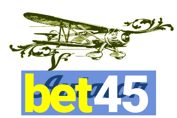 bet45