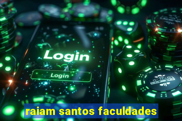 raiam santos faculdades