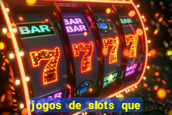 jogos de slots que pagam dinheiro de verdade