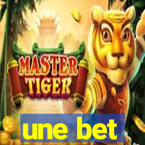 une bet