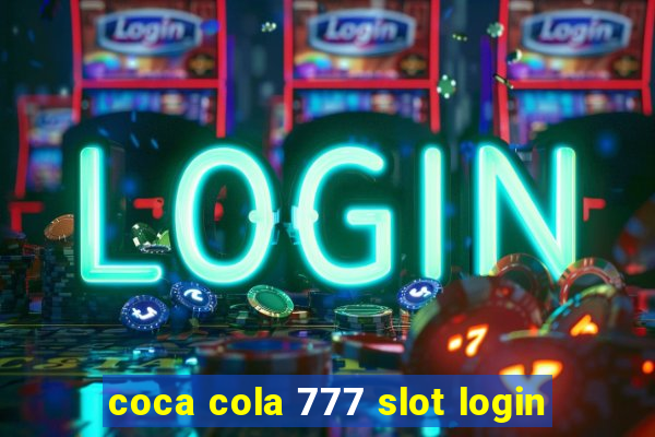 coca cola 777 slot login