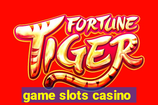 game slots casino