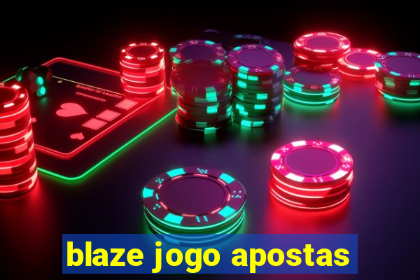 blaze jogo apostas