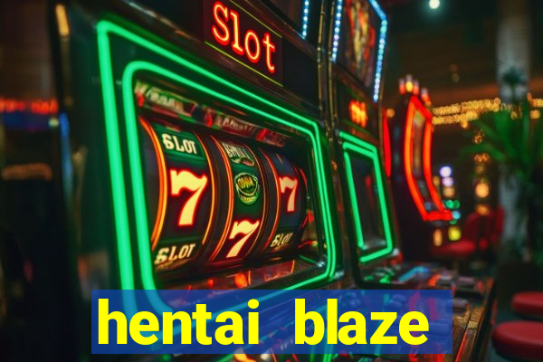 hentai blaze monster machine