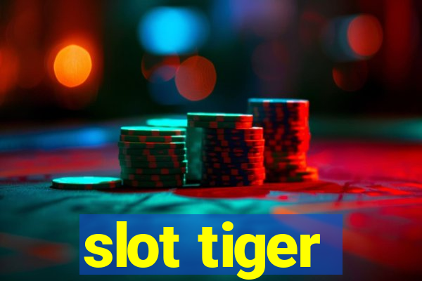 slot tiger